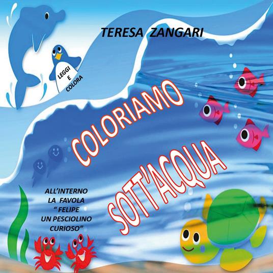 Coloriamo sott'acqua. Ediz. illustrata - Teresa Zangari - copertina