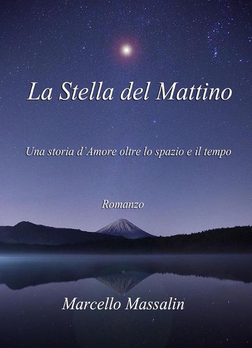 Stella del mattino - Marcello Massalin - ebook