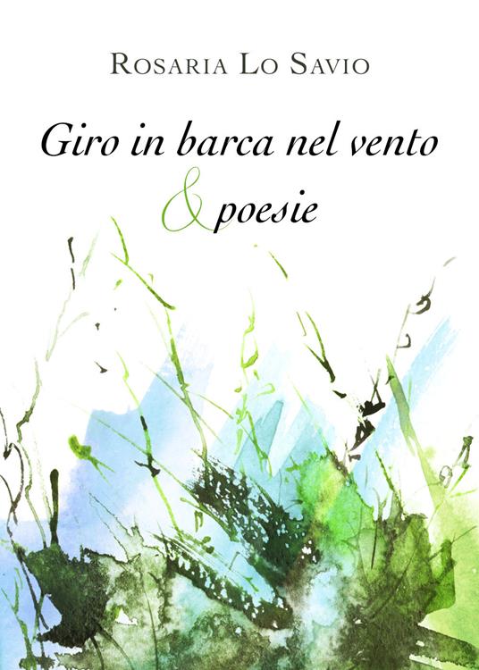 Giro in barca nel vento & poesie - Rosaria Lo Savio - copertina