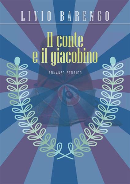 Il conte e il giacobino - Livio Barengo - ebook