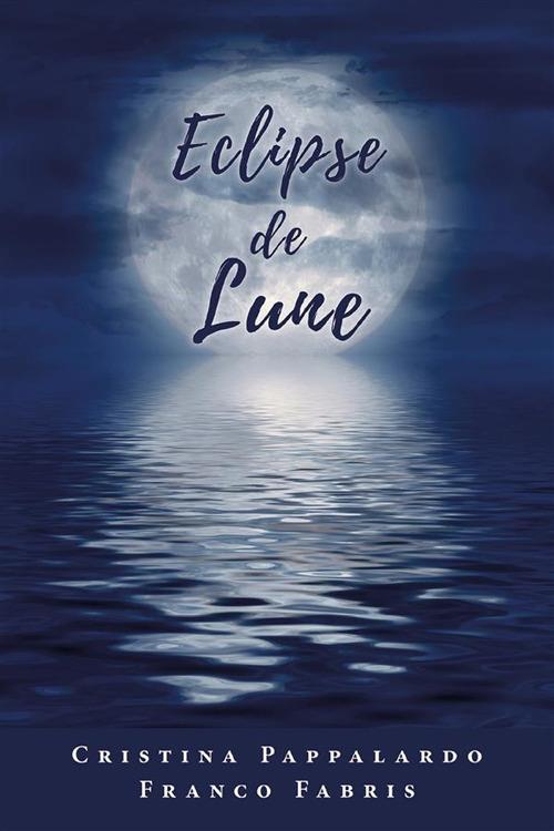 Eclipse de lune - Franco Fabris - ebook
