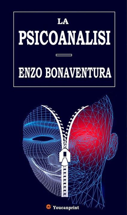 La psicoanalisi. Ediz. integrale - Enzo Bonaventura - ebook