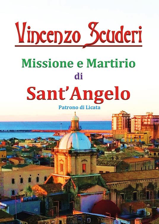 Missione e martirio di sant'Angelo patrono di Licata - Vincenzo Scuderi - copertina