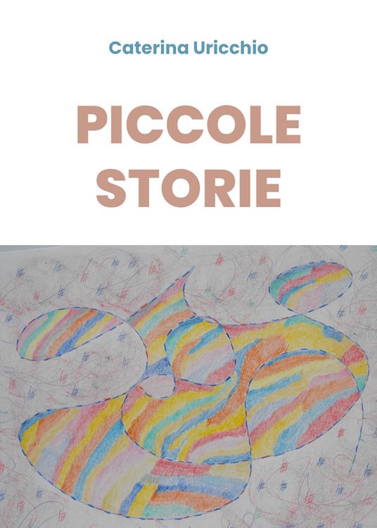 Piccole storie - Caterina Uricchio - copertina