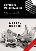 Unit Linked (polizze ramo III): truffa o opportunità?