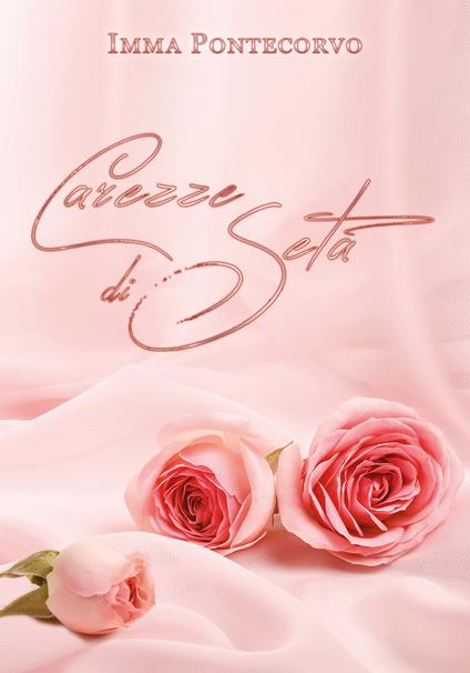 Carezze di seta - Imma Pontecorvo - copertina