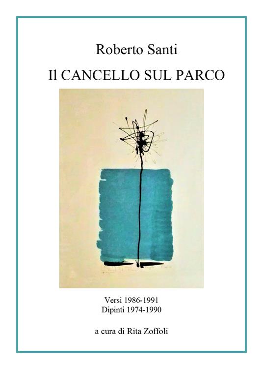 Il cancello sul parco - Roberto Santi - copertina