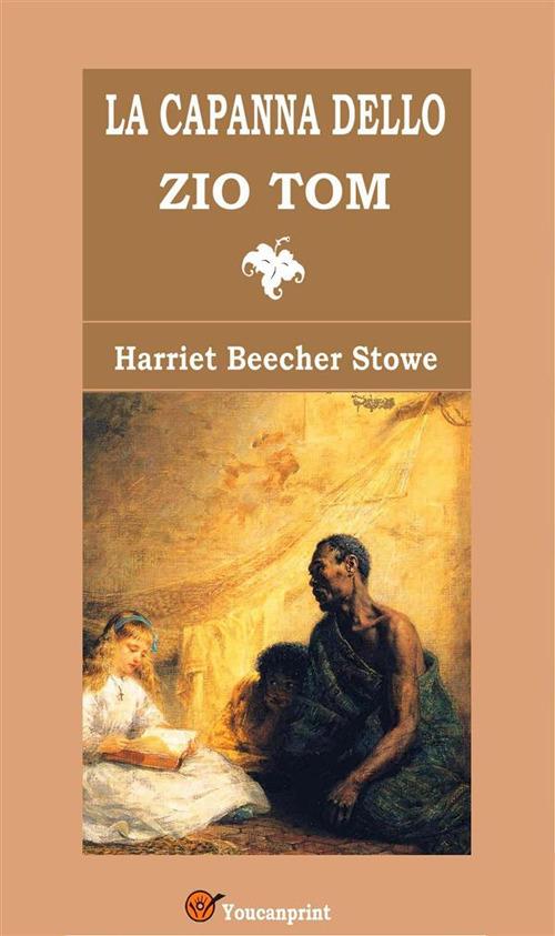 La capanna dello zio Tom - Harriet B. Stowe - ebook