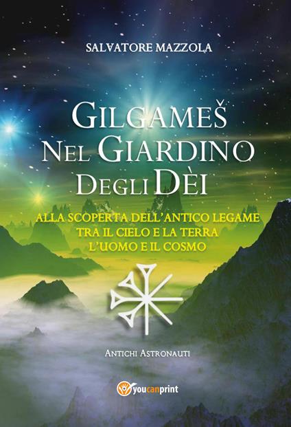 Gilgames nel giardino degli dèi. Nuova ediz. - Salvatore Mazzola - copertina