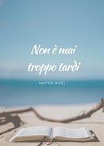 Non è mai troppo tardi