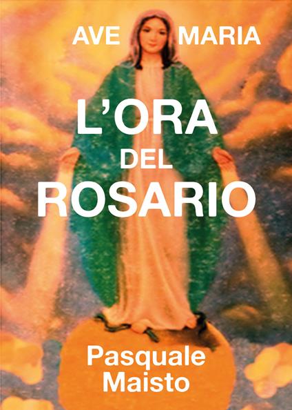 L' ora del rosario - Pasquale Maisto - copertina