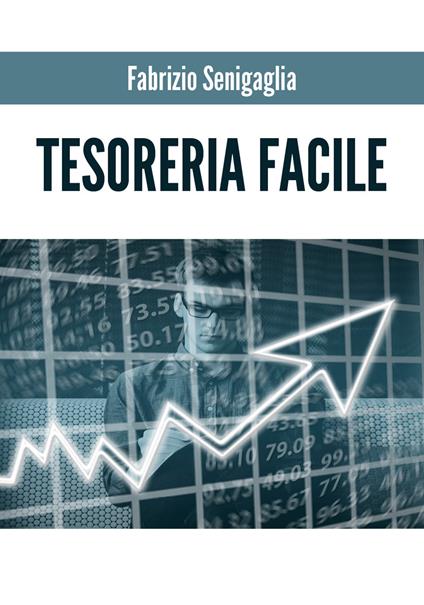 Tesoreria facile - Fabrizio Senigaglia - copertina