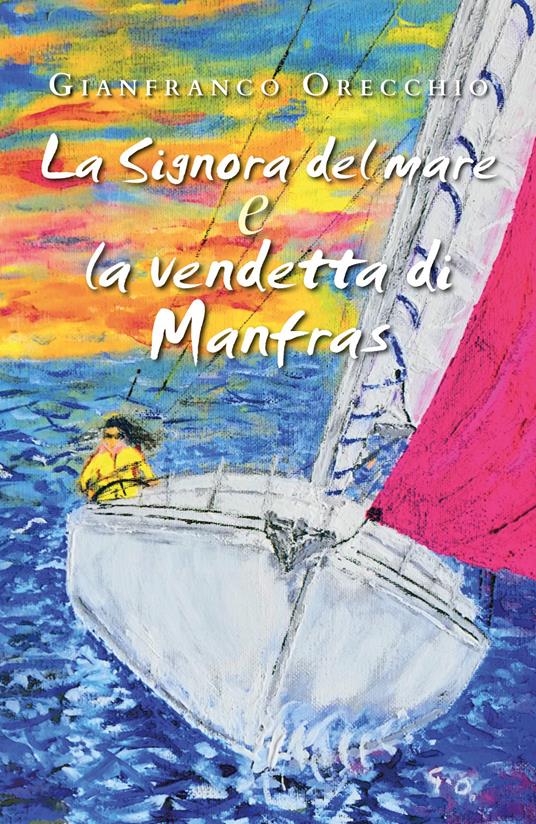 La Signora del mare e la vendetta di Manfras - Gianfranco Orecchio - copertina