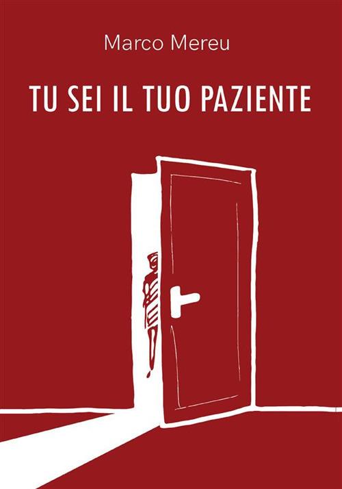 Tu sei il tuo paziente - Marco Mereu - ebook