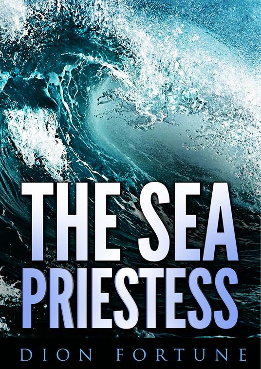 The sea priestess - Dion Fortune - copertina