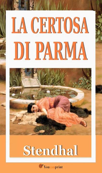 La certosa di Parma - Stendhal - ebook