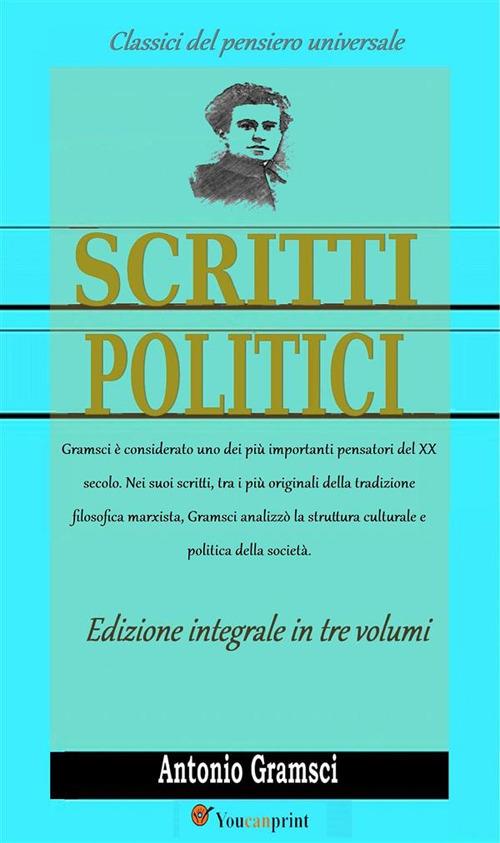 Scritti politici. Ediz. integrale - Antonio Gramsci - ebook