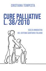 Cure palliative L. 38/2010. Scelta innovativa del Sistema Sanitario Italiano