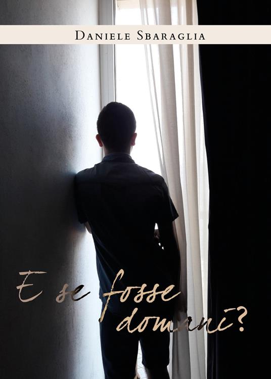 E se fosse domani? - Daniele Sbaraglia - copertina