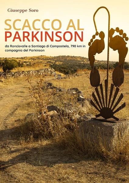 Scacco al Parkinson. Da Roncisvalle a Santiago di Compostela - Giuseppe Soro - ebook