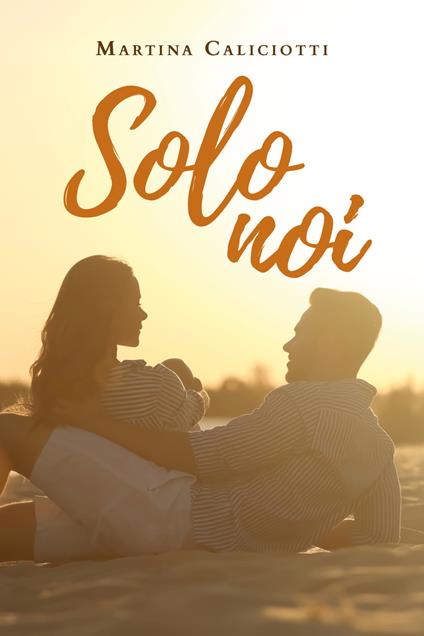Solo noi - Martina Caliciotti - copertina