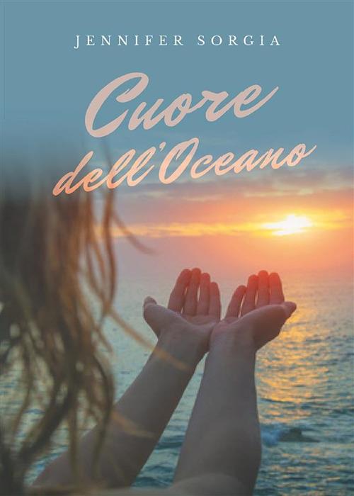 Cuore dell'oceano - Jennifer Sorgia - ebook