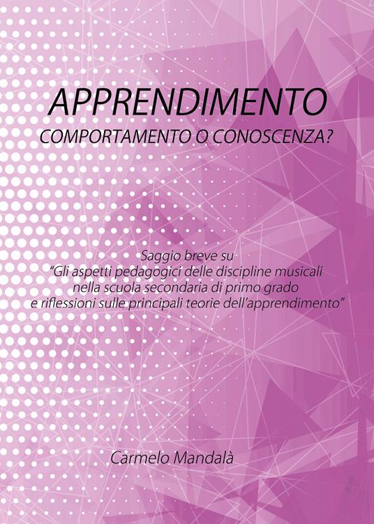 Apprendimento: comportamento o conoscenza? - Carmelo Mandalà - copertina