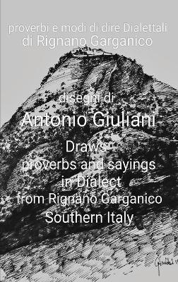 Proverbi e modi di dire dialettali di Rignano Garganico - Antonio Giuliani - copertina