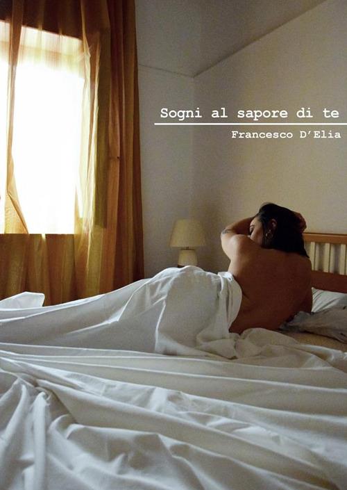 Sogni al sapore di te - Francesco D'Elia - ebook