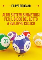 Altri sistemi simmetrici per il gioco del lotto a sviluppo ciclico