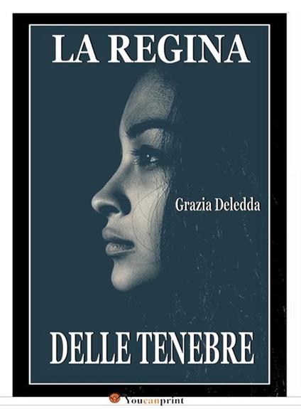 La regina delle tenebre - Grazia Deledda - ebook