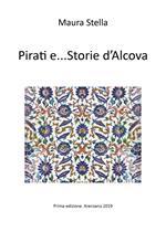 Pirati e... storie d'Alcova
