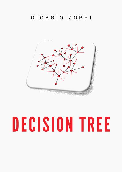 Decision tree. Ediz. italiana - Giorgio Zoppi - copertina