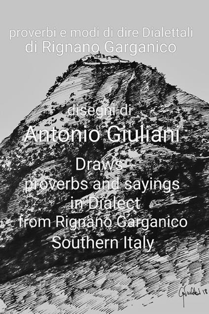 Proverbi e modi di dire dialettali di Rignano Garganico - Antonio Giuliani - ebook