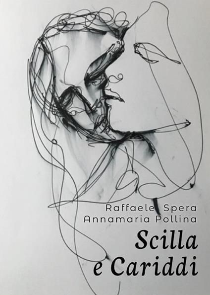 Scilla e Cariddi - Annamaria Pollina,Raffaele Spera - ebook