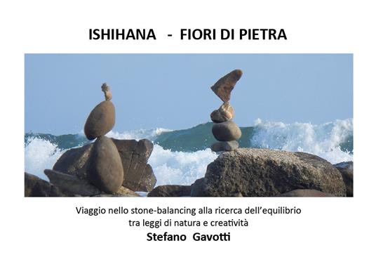 Ishihana. Fiori di pietra - Stefano Gavotti - copertina