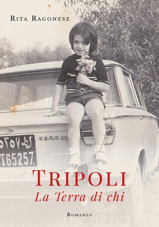 Tripoli. La terra di chi - Rita Ragonese - copertina