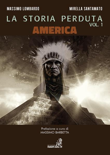 La storia perduta. Vol. 1: America. - Massimo Lombardo,Mirella Santamato - copertina