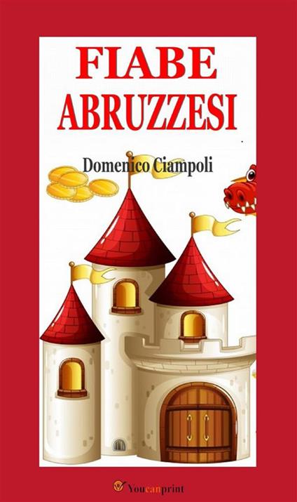 Fiabe abruzzesi - Domenico Ciampoli - ebook