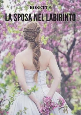 La sposa nel labirinto - Rosette - copertina