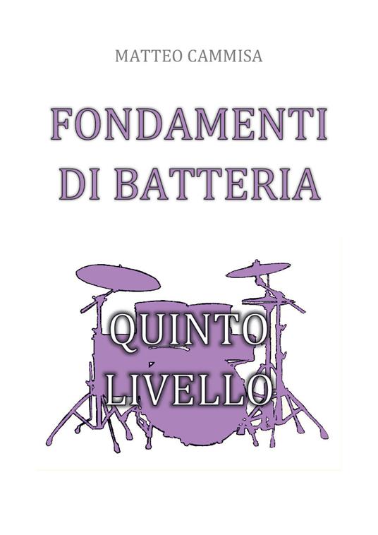 Fondamenti di batteria. Quinto livello - Matteo Cammisa - copertina