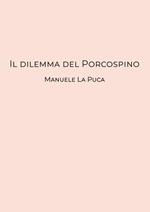 Il dilemma del porcospino