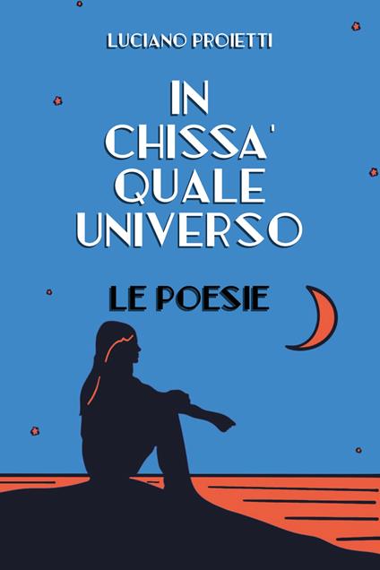 In chissà quale universo - Luciano Proietti - copertina