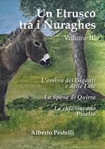 Un etrusco tra i nuraghes. Vol. 3