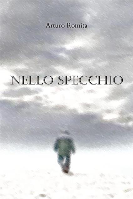 Nello specchio - Arturo Romita - ebook