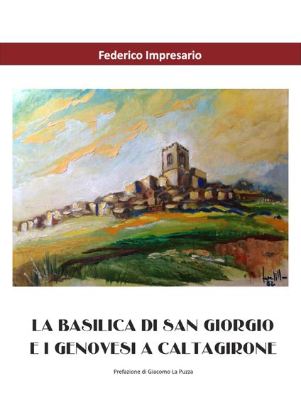 La basilica di San Giorgio e i genovesi a Caltagirone - Federico Impresario - copertina