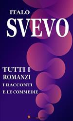 Tutti i romanzi, i racconti e le commedie