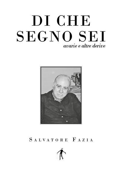 Di che segno sei. Avarie e altre derive - Salvatore Fazìa - copertina
