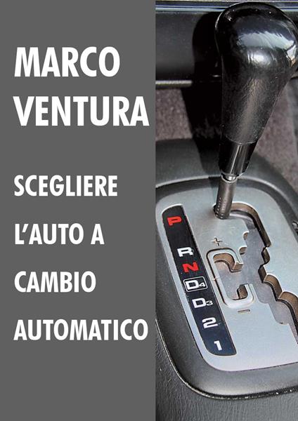 Scegliere l'auto a cambio automatico - Marco Ventura - copertina