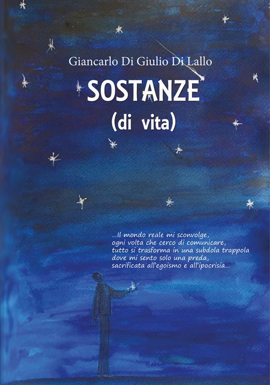 Sostanze (di vita) - Giancarlo Di Giulio Di Lallo - copertina